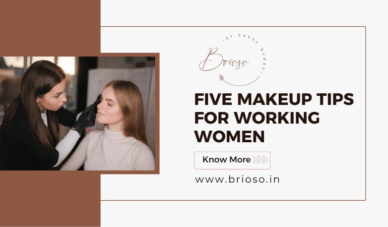 Five Makeup Tips for Working Women