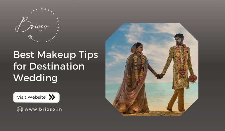 Best Makeup Tips for Destination Wedding