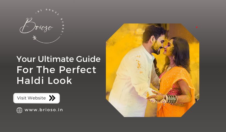 Your Ultimate Guide For The Perfect Haldi Look