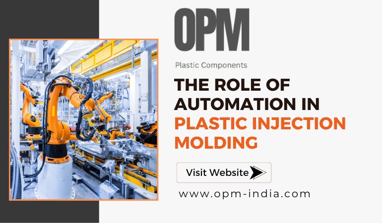 The Role of Automation in Plastic Injection Molding